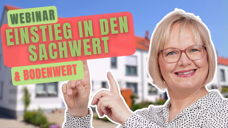Webinar Einstieg in das Sachwertverfahren und den Bodenwert mit Stephanie Schäfer