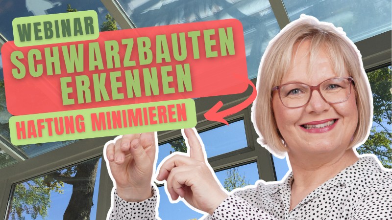 Webinar Schwarzbauten erkennen und bewerten mit Stephanie Schäfer